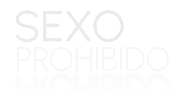 SEXO PROHIBIDO